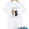 A Woman Cannot Survive On Books Alone She Also Nees A Cat awesome T-Shirt