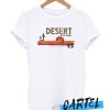 Desert dreamin awesome T Shirt