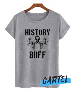 History Buff awesome T Shirt