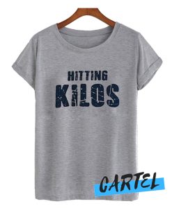 Hitting Kilos awesome T Shirt
