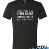 I Find Rocks I Drink Coffee and I Know Things awesome t Shirt