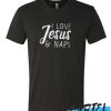 I Love Jesus & Naps awesome T-Shirt