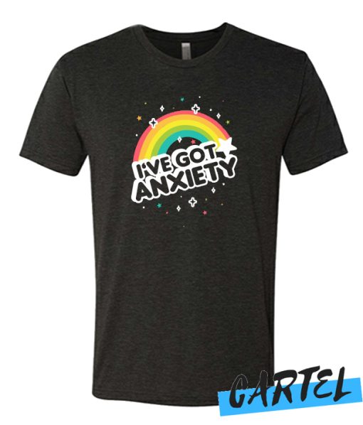 I'VE GOT ANXIETY RAINBOW awesome T-SHIRT