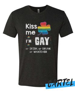Irish LGBT Kiss me i’m gay or irish or drunk or whatever awesome T shirt