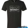 It s All About Money awesome T Shirt