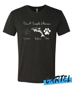 I’m a simple woman who loves sunshine, dolphin and dogs paw awesome T shirt