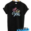 Let’s go to The Sea awesome T Shirt
