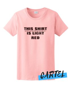 Light Red awesome T Shirt