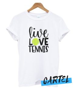 Live Love Tennis awesome T Shirt