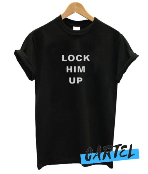 Lock Him Up awesome T Shirt
