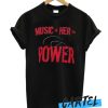 Music Plus Her power awesome T Shirt