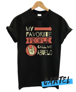 My Favorite People Call Me Abuelo awesome T shirt