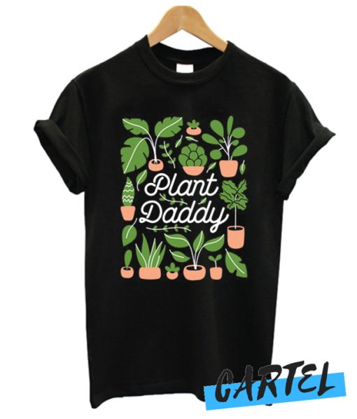 PLANT DADDY awesome T-SHIRT