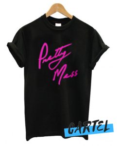 Pretty Mess awesome T shirt