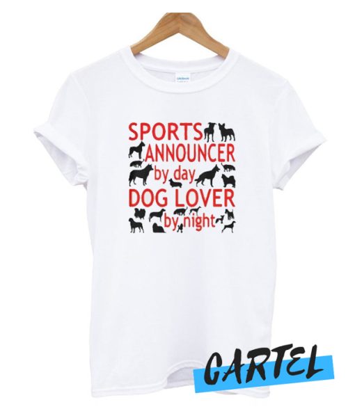 Sports Announcer Loves Dogs awesome T-Shirt