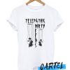 Telepathic Dirty awesome T Shirt