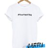 Womens Custom Personalized awesome T-Shirt Hastag Design Internet # Hash Tag Text TShirt