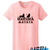 Hakuna Matata awesome T Shirt