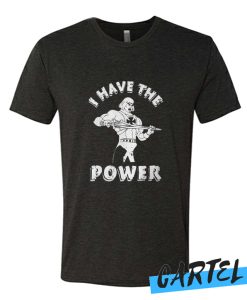 He-Man I Have The Power awesome t Shirt