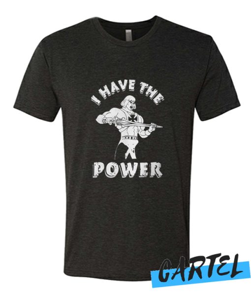 He-Man I Have The Power awesome t Shirt