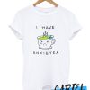 I Have Anxietea awesome T Shirt