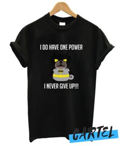 I Never Give Up awesome T Shirt