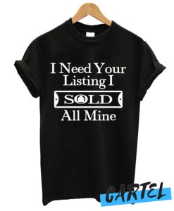 I need your listing awesome T Shirt