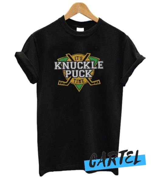 It's Knucklepuck Time awesome T Shirt