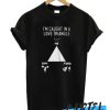 I’m caught in a love triangle me gym and food awesome T-shirt