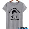 Only Judy Can Judge Me awesome T Shirt