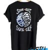 SOME GET STONED SOME GET STRANGE awesome T-SHIRT BACK