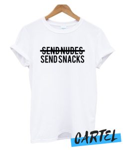 Send Snacks awesome T Shirt