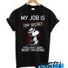 Snoopy – My Job Is Top Secret awesome T shirt