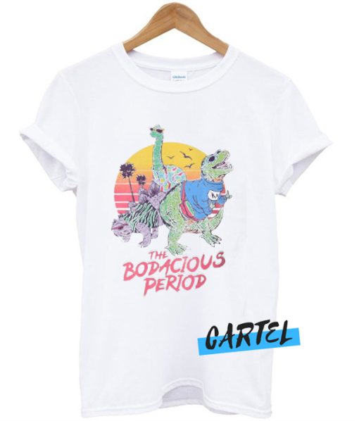 The Bodacious Period awesomeT-Shirt