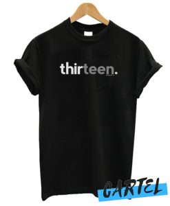 Thirteen awesome T Shirt