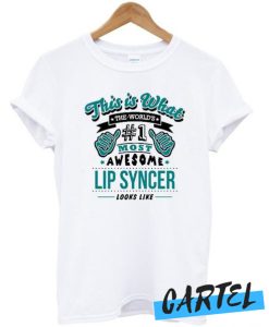 This Is What Lip Syncer awesome Tshirt