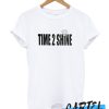 Time 2 Shine awesome T Shirt
