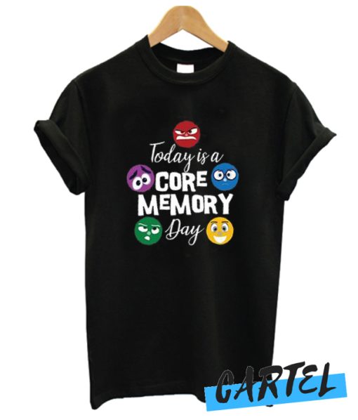 Today is a Core Memory Day awesome T Shirt