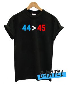 44 45 Obama Is Better Than Trump awesome T shirt