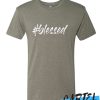 Blessed awesome T Shirt