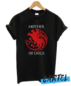 Mother Of Dogs awesome T-shirt