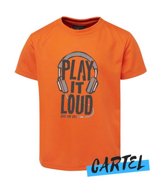 Play It Loud awesome T Shirt