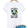 Save Earth It's The Only Planet That Has cats awesome T Shirt