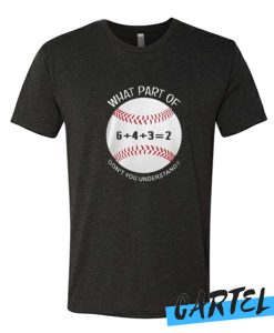 6432 baseball what part of don’t you understand awesome T-SHIRT