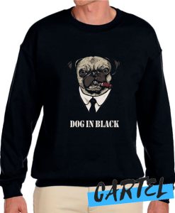Dog In black awesome Sweatshirt