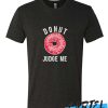 Donut Judge Me awesome t Shirt