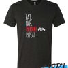 EAT NAP SHRED REPEAT awesome T SHIRT