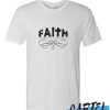 FAITH awesome T SHirt