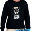 Frankie Says Relax awesome Sweatshirt