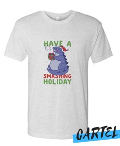 HAVE A SMASHING HOLIDAY awesome T Shirt